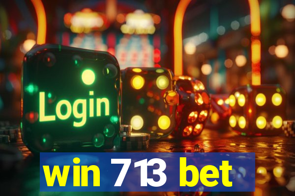 win 713 bet